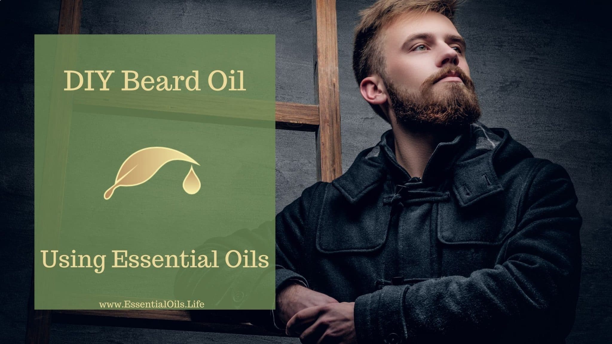Complete Guide To Using & Making Beard Oil