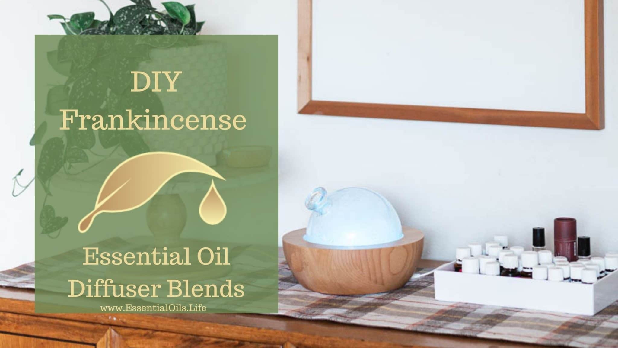 DIY Frankincense Essential Oil Blends
