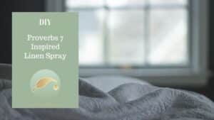 diy proverbs linen spray featuring myrrh, sandalwood, and cinnamon essential oils